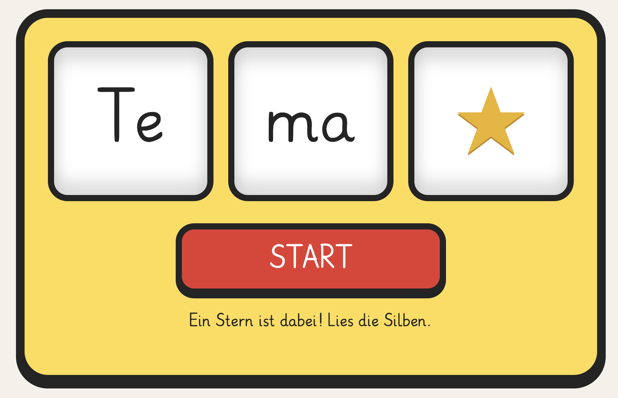 Silben-Bandit mit den Silben Te und ma, einem Stern und einem Startknopf